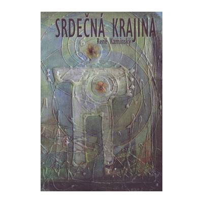 Srdečná krajina - René Kaminský