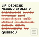 Dědeček Jiří: Nebudu bydlet v Quebecu CD