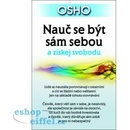 Nauč se být sám sebou a získej svobodu - Osho