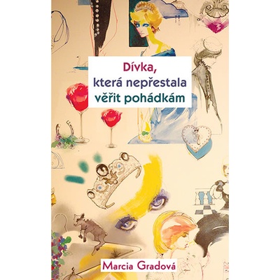Dívka, která nepřestala věřit pohádkám