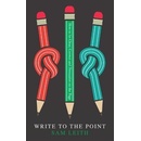 Write To The Point - Sam Leith