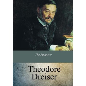 The Financier | Theodore Dreiser (ISBN: 9781974467310)