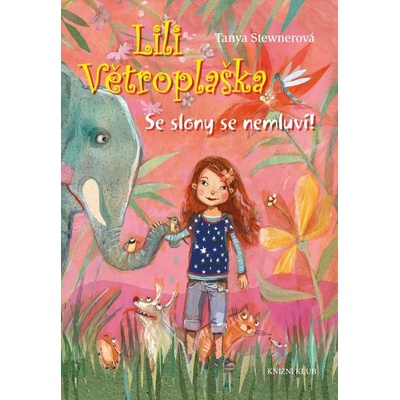 Lili Větroplaška: Se slony se nemluví! - Tanya Stewner
