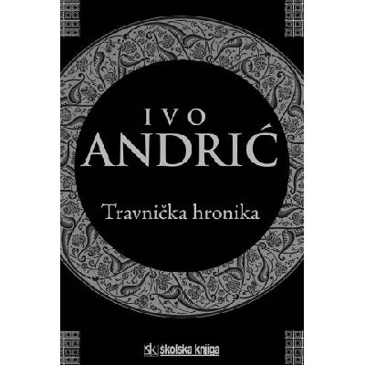 Travnička hronika | Ivo Andrić