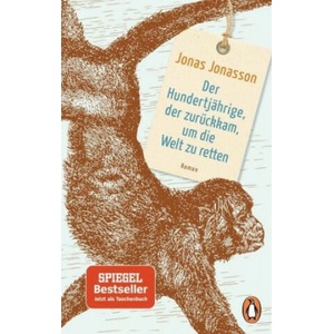Der Hundertjährige, der zurückkam, um die Welt zu retten | Jonas Jonasson, Wibke Kuhn (2019)