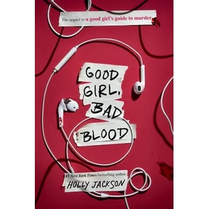 Good Girl, Bad Blood: The Sequel to a Good Girl's Guide to Murder (ISBN: 9781984896438)