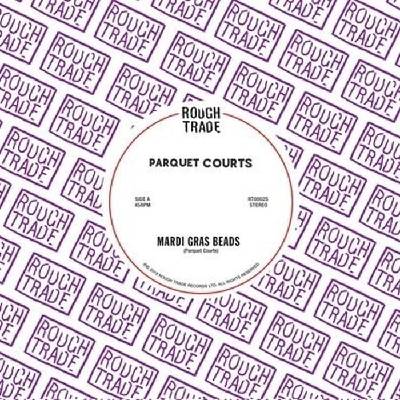 Parquet Courts - Mardi Gras Beads (RSD) (45 RPM) (7'' SP) (0191402000276)