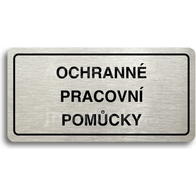 ACCEPT Piktogram OCHRANNÉ PRACOVNÍ POMŮCKY - stříbrná tabulka - černý tisk