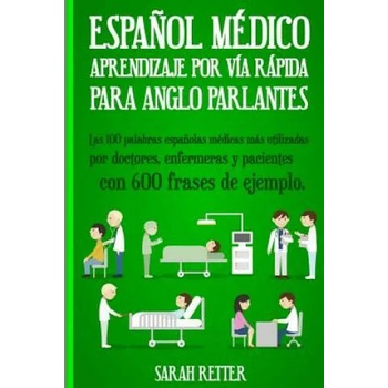 Image 1 of Espanol Medico: Aprendizaje por Via Rapida Para Anglo Parlantes: Las 100 palabras espa? olas médicas más utilizadas por doctores, enfer