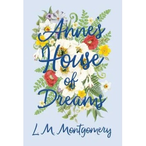 Anne's House of Dreams | L M Montgomery (ISBN: 9781528706469)