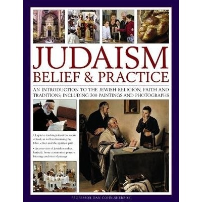 Judaism: Belief & Practice - Dan Cohn-Sherbok