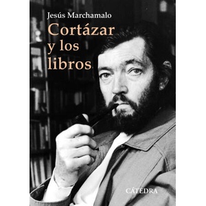 Cortázar y los libros | MARCHAMALO, JESUS (ISBN: 9788437644783)