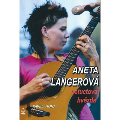 Aneta Langerová netuctová hvězda Hora Pavel