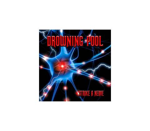 DROWNING POOL - STRIKE A NERVE CD