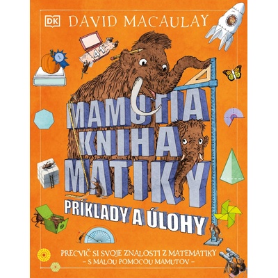 Mamutia kniha matiky Príklady a úlohy - David Macaulay