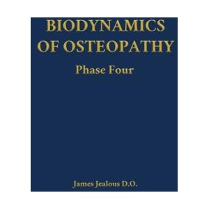 Biodynamics of Osteopathy Phase Four (ISBN: 9798295539251)