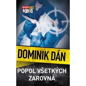 Popol všetkých zarovná - Dominik Dán