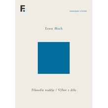 Filosofie naděje / Výbor z díla - Ernst Bloch