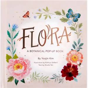 Flora | Nicole Yen, Kathryn Selbert (ISBN: 9781623486563)