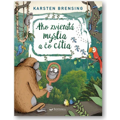 Ako zvieratá myslia a čo cítia - Karsten Brensing
