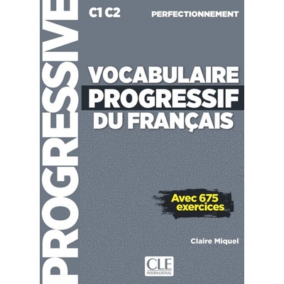 Vocabulaire progressif du français - Niveau perfectionnement (C1/C2) - Livre + CD + Livre-web CLE International