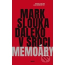 Slouka Mark - Daleko v srdci