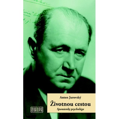 Životnou cestou - Anton Jurovský