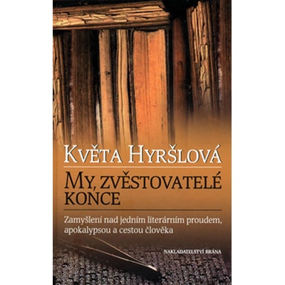 My, zvěstovatelé konce - Květa Haryšlová
