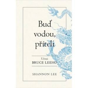 Buď vodou příteli | Shannon Lee (ISBN: 9788081990328)
