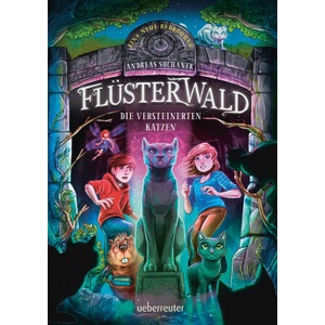 Flüsterwald - Eine neue Bedrohung. Die versteinerten Katzen. Mit Farbschnitt nur in der 1. Auflage! (Flüsterwald, Staffel II, Bd. 2) | Timo Grubing (ISBN: 9783764152307)