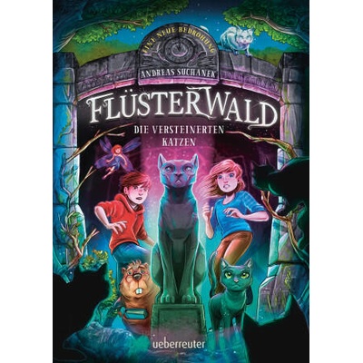Flüsterwald - Eine neue Bedrohung. Die versteinerten Katzen. Mit Farbschnitt nur in der 1. Auflage! (Flüsterwald, Staffel II, Bd. 2) | Timo Grubing