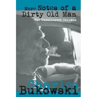 More Notes of a Dirty Old Man | Charles Bukowski