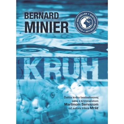 Kruh - Bernard Minier SK - pokračovanie kultovej knihy MRÁZ