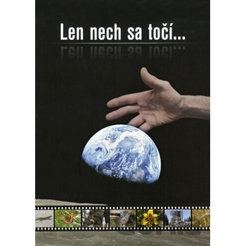 Len nech sa točí...