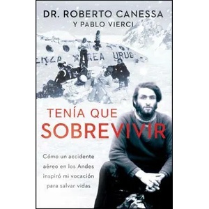 Tenia que sobrevivir / I Had to Survive | Roberto Canessa, Pablo Vierci (ISBN: 9781476765471)