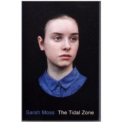 The Tidal Zone - Sarah Moss