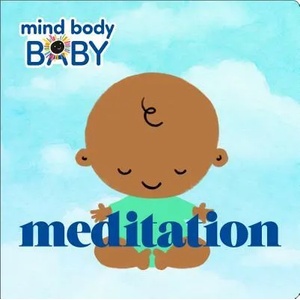 Mind Body Baby: Meditation | Imprint (ISBN: 9781250244253)