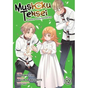 Mushoku Tensei: Jobless Reincarnation (Manga) Vol. 12 | Yuka Fujikawa (ISBN: 9781648270772)