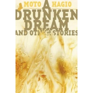 Drunken Dream And Other Stories | Moto Hagio (ISBN: 9781606993774)