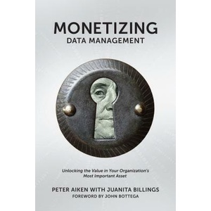 Monetizing Data Management | Peter Aiken (ISBN: 9781935504665)