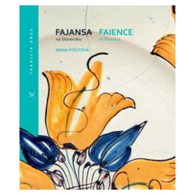 Fajansa na Slovensku / Faience in Slovakia