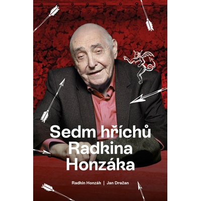Sedm hříchů Radkina Honzáka - Jan Dražan, MUDr. Radkin Honzák CSc.
