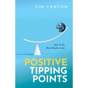 Positive Tipping Points | Lenton OBE, Tim (ISBN: 9780198875789)