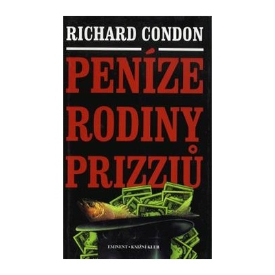 Peníze rodiny Prizziů - Richard Condon