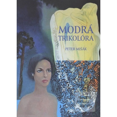 Modrá trikolóra - Mišák Peter