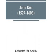 John Dee 1527-1608