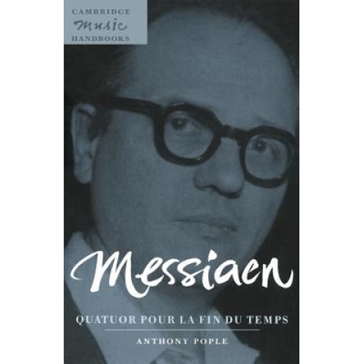 Messiaen: Quatuor pour la fin du temps - Pople Anthony