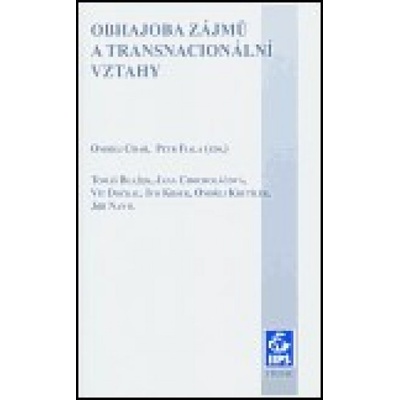Obhajoba zájmů a transnacionální vztahy - Ondřej Císař, Petr Fiala