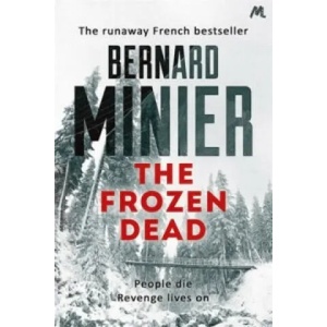 Frozen Dead | Bernard Minier (2014)
