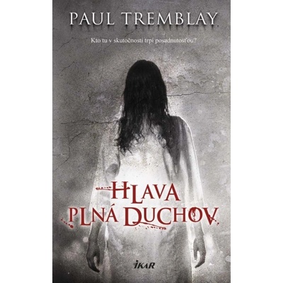 Paul Tremblay Hlava plná duchov